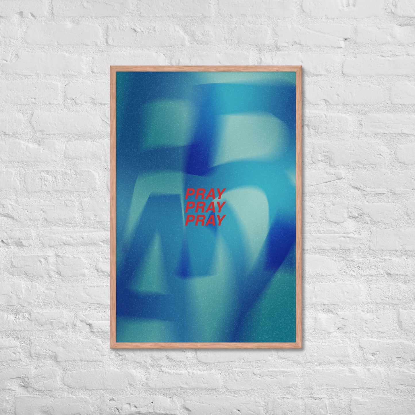 PRAY PRAY PRAY print lifestyle 3