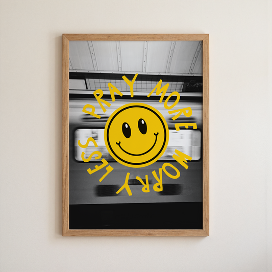 Pray More Worry Less print